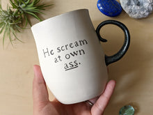 Load image into Gallery viewer, "He Scream At Own Ass" Baby Possum Mug