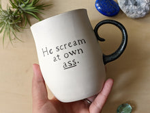 Load image into Gallery viewer, &quot;He Scream At Own Ass&quot; Baby Possum Mug
